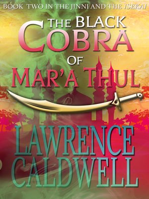cover image of The Black Cobra of Mar'a Thul (The Jinni and the Isekai, #2)